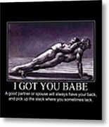 Whose Got Your Back? Metal Print