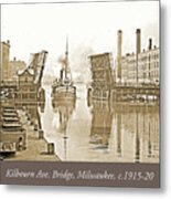 Kilbourn Avenue Bridge, Milwaukee, Wisconsin, 1915-1920, Vintage #1 Metal Print