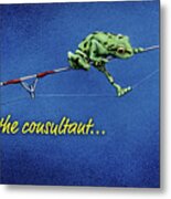 The Consultant... #1 Metal Print