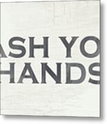 Wash Your Hands Modern Farm Sign- Art By Linda Woods Metal Print