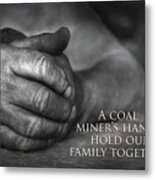 A Miner's Hands Metal Print