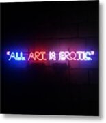 All Art Is Erotic Metal Print