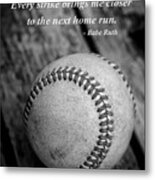 Babe Ruth Baseball Quote Metal Print