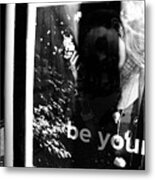 Be You Metal Print