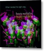 Beauty Multiplies Metal Print