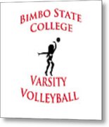 Bimbo State College - Varsity Volleyball Metal Print