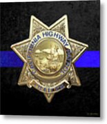 California Highway Patrol - Chp Officer Badge - The Thin Blue Line Edition Over Black Velvet Metal Print
