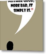 Change Is Not Bad - Mad Men Poster Don Draper Quote Metal Print
