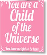 Child Of The Universe Desiderata - Pink Metal Print