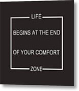 Comfort Zone Metal Print