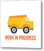 Construction Zone - Dump Truck Work In Progress Gifts - White Background Metal Print