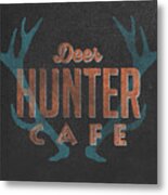 Deer Hunter Cafe Metal Print