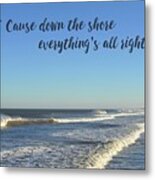 Down The Shore Seaside Heights Blue Quote Metal Print