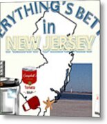 Everything's Better In New Jersey Metal Print