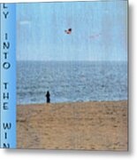 Fly Into The Wind Metal Print