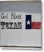 God Bless Texas With Texas Flag Painted On The Side Of A Building Metal Print