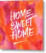 Home Sweet Home Handpainted Abstract Orange Pink Watercolor Metal Print
