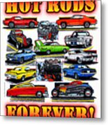 Hot Rods Forever Metal Print