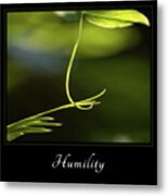 Humility 2 Metal Print