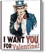 I Want You For Valentine Metal Print