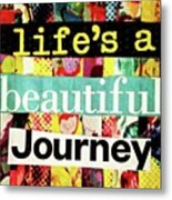Life's A Beautiful Journey ✌🗻🌻 Metal Print