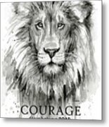 Lion Courage Motivational Quote Watercolor Animal Metal Print