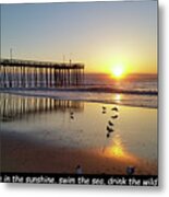 Live In The Sunshine... Metal Print