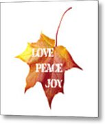 Love Peace Joy Carved On Fall Leaf Metal Print