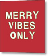 Merry Vibes Only Red- Art By Linda Woods Metal Print