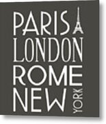 Paris, London, Rome And New York Pillow Metal Print
