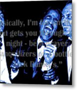 Rat Pack At Carnegie Hall With Quote Metal Print