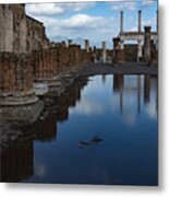 Reflecting On Ancient Pompeii - The Giant Rain Puddle View Metal Print