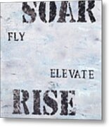 Rise Elevate Fly Soar Metal Print