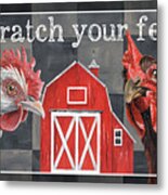 Scratch Your Feet Chickens Metal Print