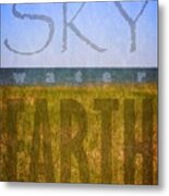 Sky Water Earth 2.0 Metal Print