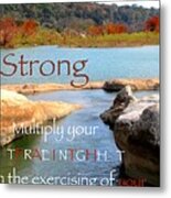 Strength Multiplied Metal Print