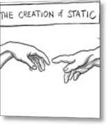 The Creation Of Static Metal Print