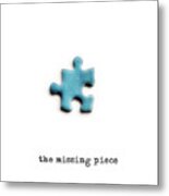 The Missing Piece Metal Print