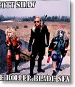 The Roller Blade Seven Metal Print