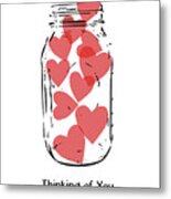 Thinking Of You Jar Of Hearts- Art By Linda Woods Metal Print