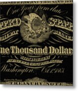 U. S. One Thousand Dollar Bill - 1863 $1000 Usd Treasury Note In Gold On Black Metal Print