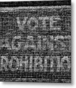 Vote Against Prohibition Metal Print