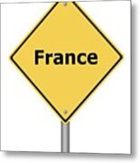 Warning Sign France Metal Print