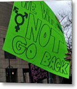 We Will Not Go Back Metal Print