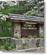 Welcome To Signal Mountain Spring Metal Print