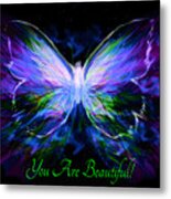 You Are Beautiful Metal Print