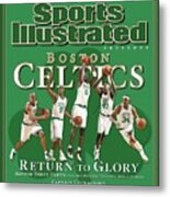 Boston Celtics, Return To Glory 2008 Nba Champions Sports Illustrated Cover Metal Print