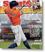 Houston Astros 2017 World Series Champions Sports Illustrated Cover Metal Print