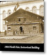 1904 World's Fair, Switzerland Building #2 Metal Print