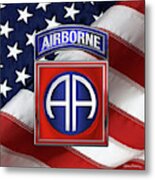 82nd Airborne Division -  82  A B N  Insignia Over American Flag Metal Print